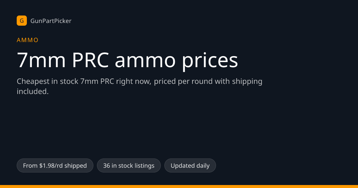 7mm PRC Ammo Prices — From $1.98/rd (October 2026) | GunPartPicker